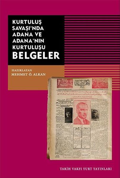 Kurtuluş Savaşı'nda Adana ve Adana'nın Kurtuluşu - Belgeler