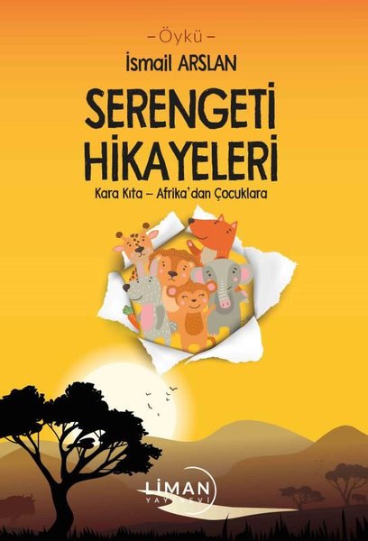 Serengeti Hikayeleri: Kara Kıta - Afrika'dan Çocuklara