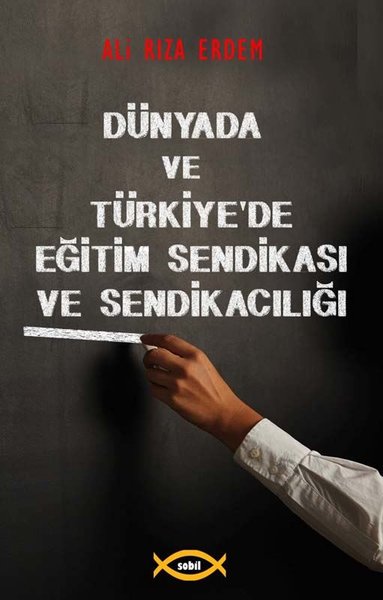 Dünyada ve Türkiye'de Eğitim Sendikası ve Sendikacılığı