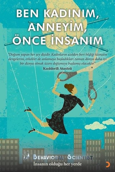 Ben Kadınım Anneyim Önce İnsanım