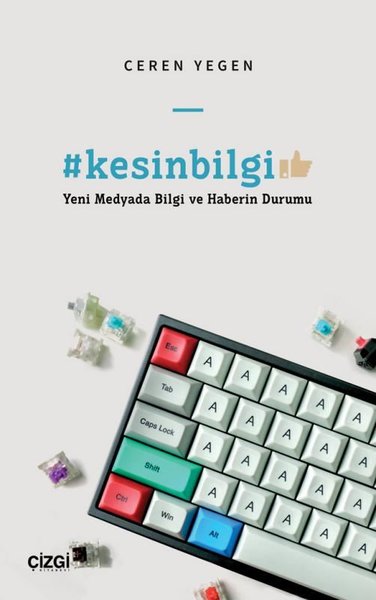 Kesinbilgi - Yeni Medyada Bilgi ve Haberin Durumu