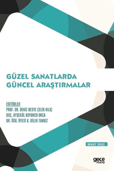 Güzel Sanatlarda Güncel Araştırmalar - Mart 2022