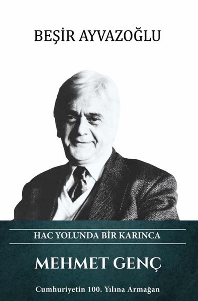 Mehmet Genç - Hac Yolunda Bir Karınca