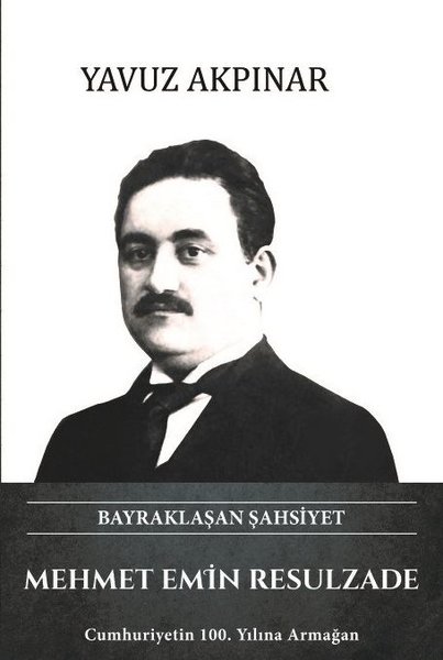 Mehmet Emin Resulzade - Bayraklaşan Şahsiyet