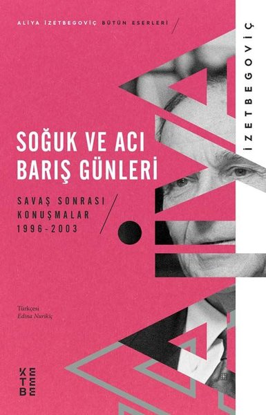 Soğuk ve Acı Barış Günleri  -  Savaş Sonrası Konuşmalar 1996 - 2003