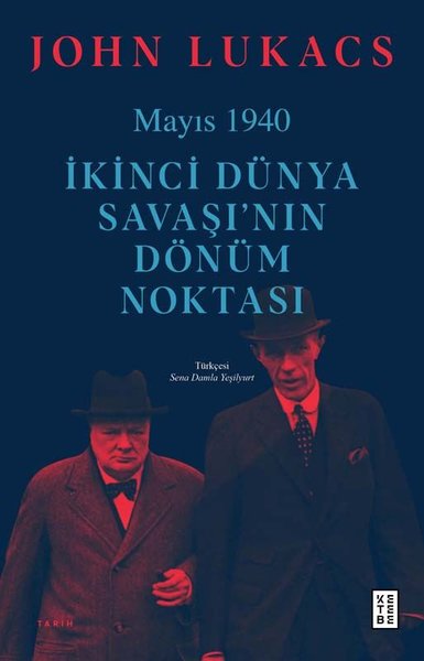 Mayıs 1940 - İkinci Dünya Savaşı'nın Dönüm Noktası