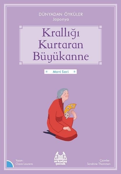 Krallığı Kurtaran Büyükanne - Dünyadan Öyküler Japonya - Mavi Seri