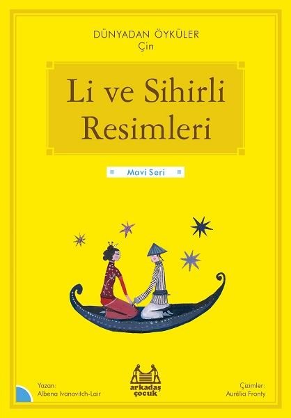 Li ve Sihirli Resimleri - Dünyadan Öyküler Çin - Mavi Seri