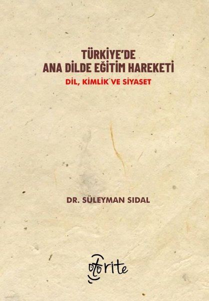 Türkiye'de Ana Dilde Eğitim Hareketi: Dil Kimlik ve Siyaset