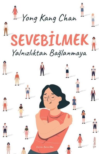 Sevebilmek - Yalnızlıktan Bağlanmaya