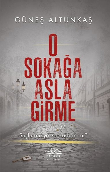 O Sokağa Asla Girme