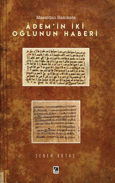 Masaldan Hakikate Adem'in İki Oğlunun Haberi