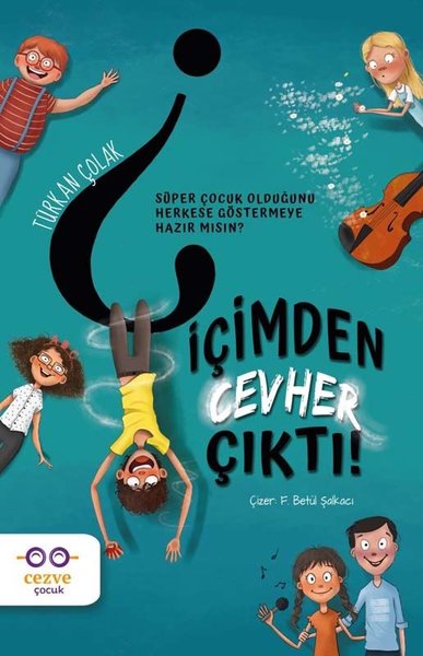 İçimden Cevher Çıktı!