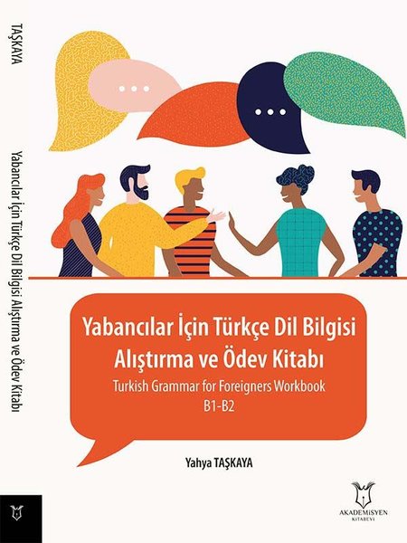 Yabancılar İçin Türkçe Dil Bilgisi-Alıştırma ve Ödev Kitabı