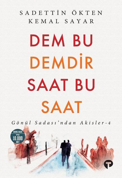 Dem Bu Demdir Saat Bu Saat - Gönül Sadası'ndan ...