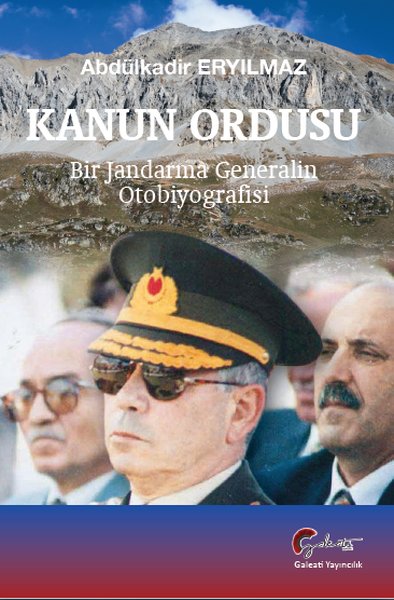 Kanun Ordusu: Bir Jandarma Generalin Otobiyografisi