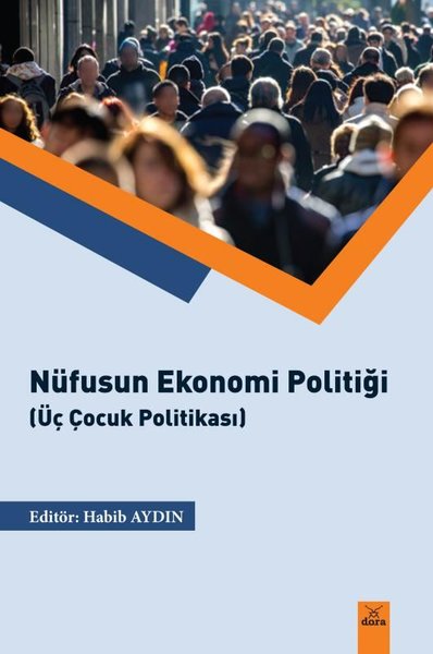 Nüfusun Ekonomi Politiği - Üç Çocuk Politikası