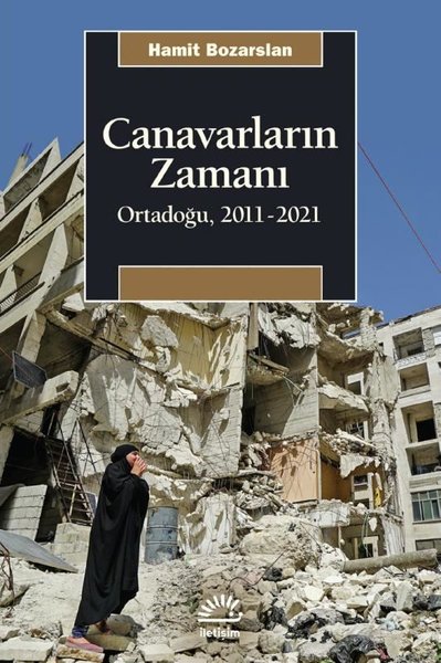 Canavarların Zamanı: Ortadoğu 2011 - 2021