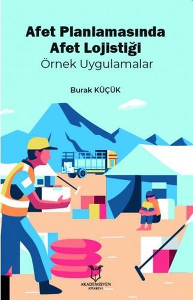 Afet Planlamasında Afet Lojistiği Örnek Uygulamalar