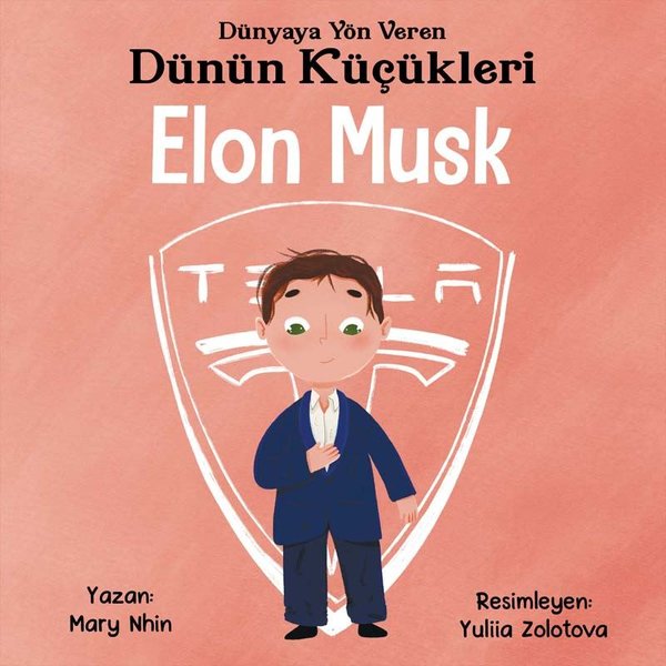 Elon Musk : Dünyaya Yön Veren Dünün Küçükleri