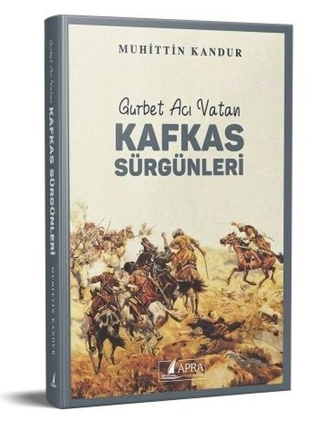 Kafkas Sürgünleri - Gurbet Acı Vatan