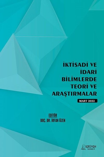 İktisadi ve İdari Bilimlerde Teori ve Araştırmalar - Mart 2022