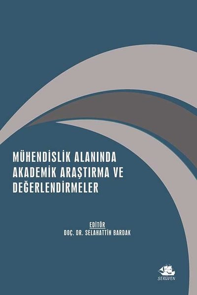 Mühendislik Alanında Akademik Araştırma ve Değerlendirmeler