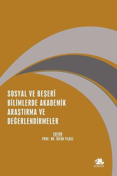 Sosyal ve Beşeri Bilimlerde Akademik Araştırma ve Değerlendirmeler