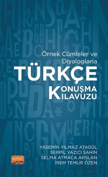 Örnek Cümleler ve Diyaloglarla Türkçe Konuşma Kılavuzu