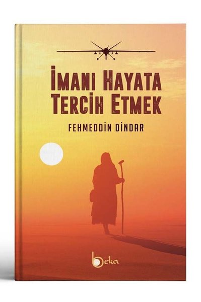 İmanı Hayata Tercih Etmek