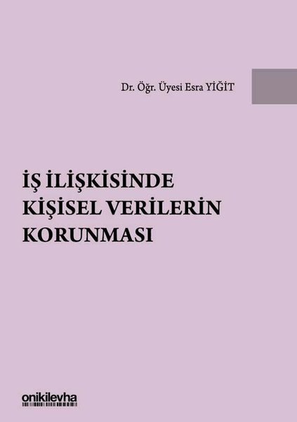 İş İlişkisinde Kişisel Verilerin Korunması