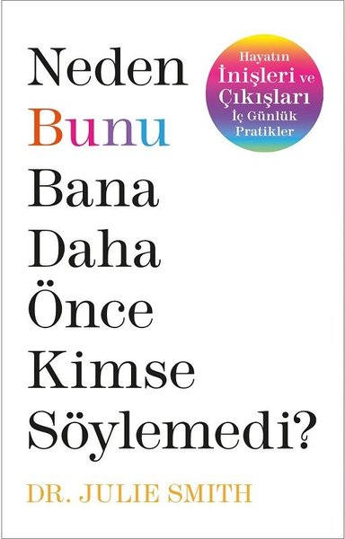 Neden Bunu Bana Daha Önce Kimse Söylemedi?