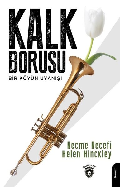 Kalk Borusu - Bir Köyün Uyanışı