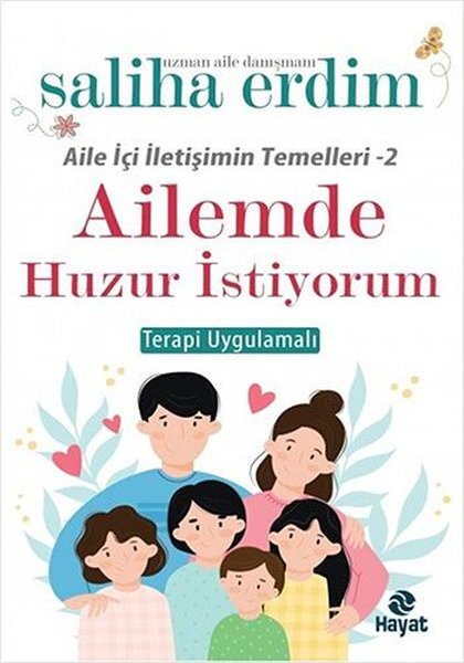 Ailemde Huzur İstiyorum - Terapi Uygulamalalı - Aile İçi İletişimin Temelleri 2