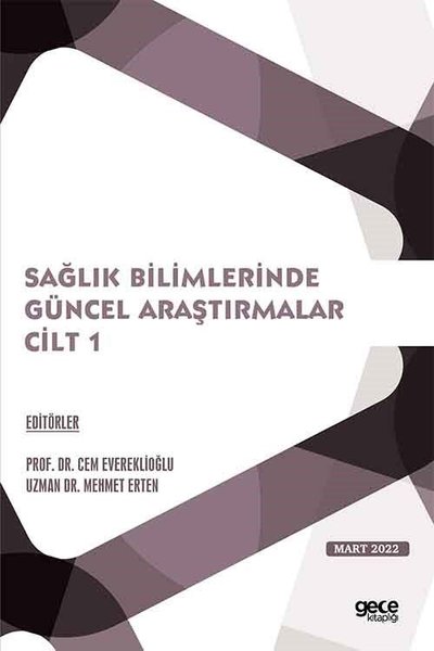 Sağlık Bilimlerinde Güncel Araştırmalar Cilt 1 - Mart 2022