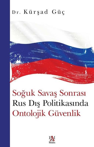 Soğuk Savaş Sonrası Rus Dış Politikasında Ontolojik Güvenlik