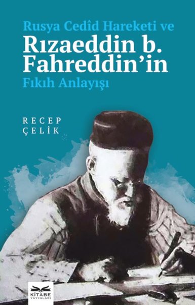 Rusya Cedid Hareketi ve Rızaeddin b. Fahreddin'in Fıkıh Anlayışı