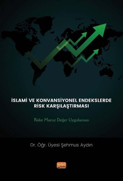 İslami ve Konvansiyonel Endeslerde Risk Karşılaşması: Riske Maruz Değer Uygulaması