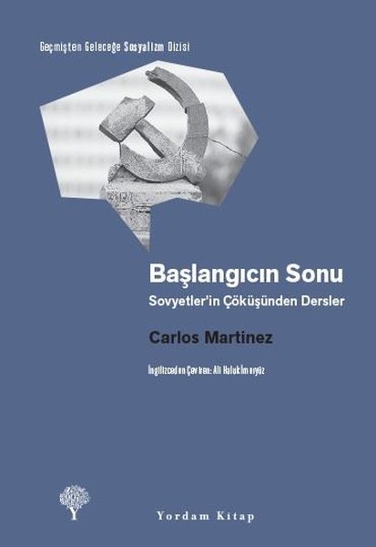 Başlangıcın Sonu - Sovyetler'in Çöküşünden Dersler