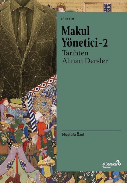 Tarihten Alınan Dersler - Makul Yönetici 2