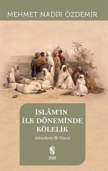 İslam'ın İlk Dönemlerinde Kölelik - Abbasilerin İlk Yüzyılı