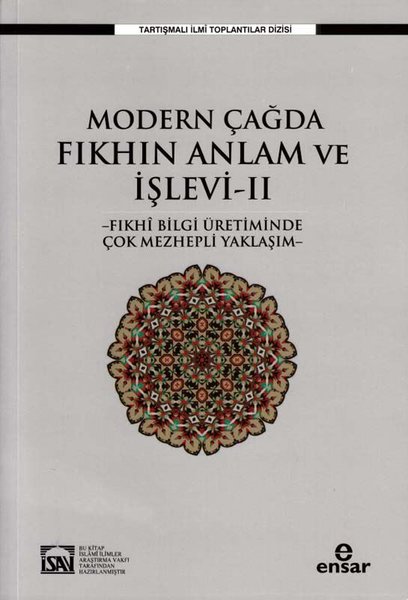 Modern Çağda Fıkhın Anlam ve İşlevi 2 - Fıkhi Bilgi Üretiminde Çok Mezhepli Yaklaşım