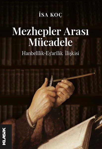 Mezhepler Arası Mücadele - Hanbelilik-Eş'arilik İlişkisi