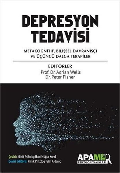 Depresyon Tedavisi - Metakognitif Bilişsel Davranışçı ve Üçüncü Dalga Terapiler