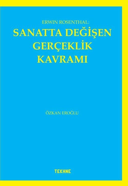 Erwin Rosenthal: Sanatta Değişen Gerçeklik Kavramı