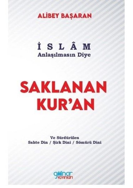 Saklanan Kur'an - İslam Anlaşılmasın Diye