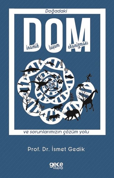 DOM - Doğadaki Dinamik Oluşum Mekanizması ve Sorunlarımızın Çözüm Yolu