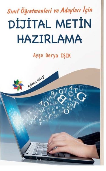 Sınıf Öğretmenleri ve Adayları İçin Dijital Metin Hazırlama