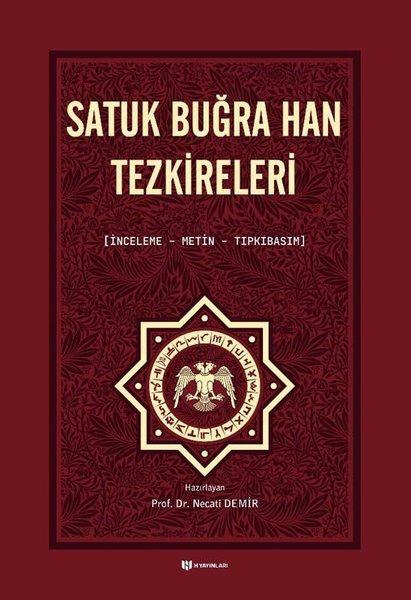 Satuk Buğra Han Tezkireleri:  İnceleme-Metin-Tıpkıbasım