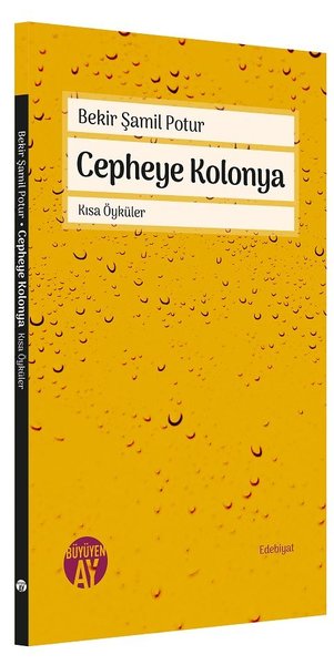 Cepheye Kolonya - Kısa Öyküler